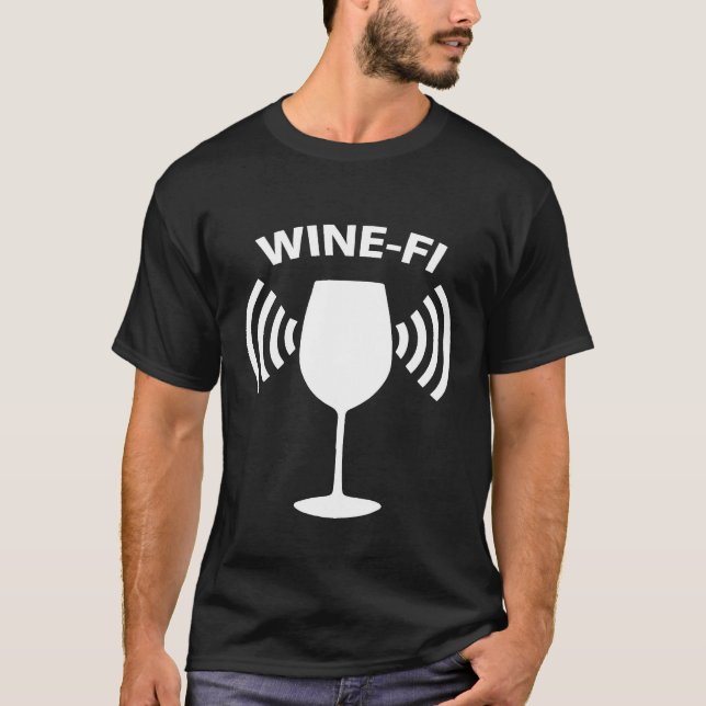 Wine Fi Wine Drinking Party Glass Funny T-Shirt (Front)