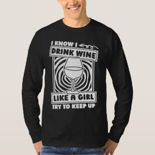 Wine Girl Vino Tasting  Drinks Alcohol Wine T-Shirt
