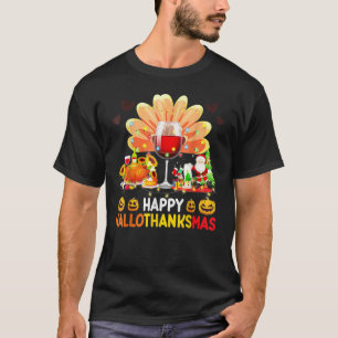 Wine Glass Thankgiving  Happy Hallothanksmas Costu T-Shirt
