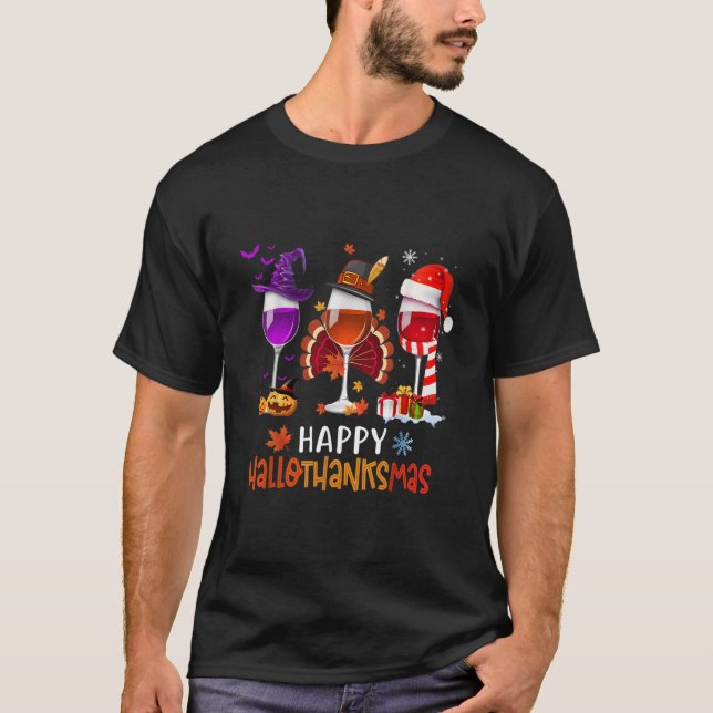 Wine Glass Thankgiving Happy Hallothanksmas Wine T-Shirt (Front)