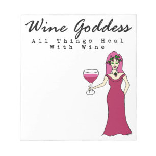 Wine Goddess "All Things Heal With Wine" Notepad