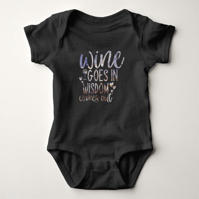 Wine goes in wisdom comes out baby bodysuit (Front)