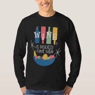 Wine Is Basically Fruit Salad Mid Century Modern T T-Shirt