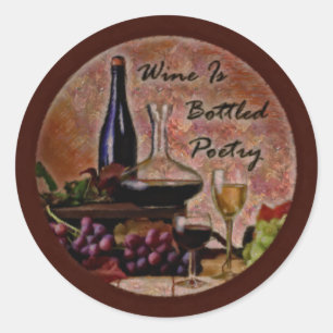 Wine Is Bottled Poetry Classic Round Sticker