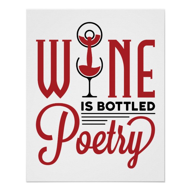 Wine Is Bottled Poetry Poster (Front)