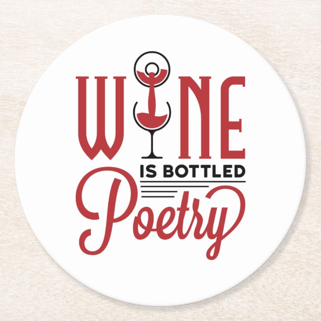 Wine Is Bottled Poetry Round Paper Coaster (Front)