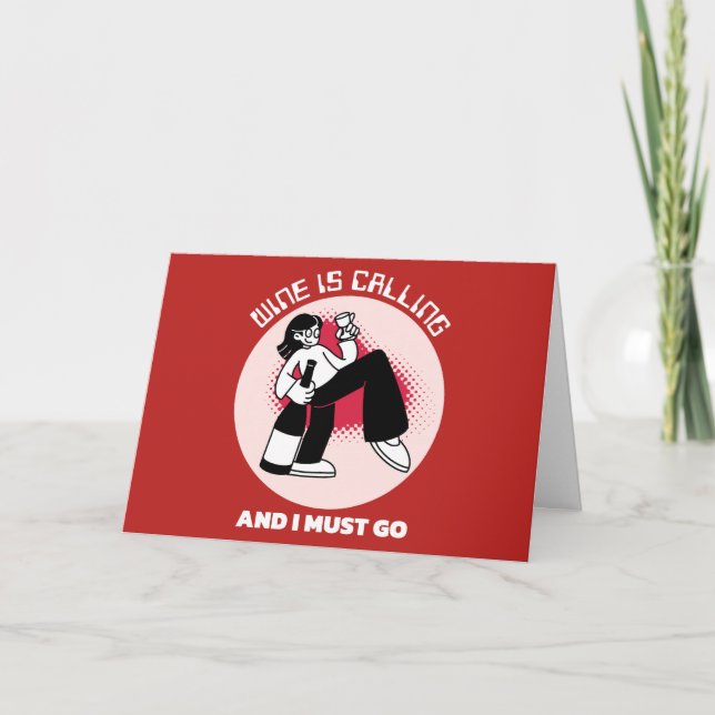 Wine is Calling and I Must Go | Drinking Humour Card (Front)