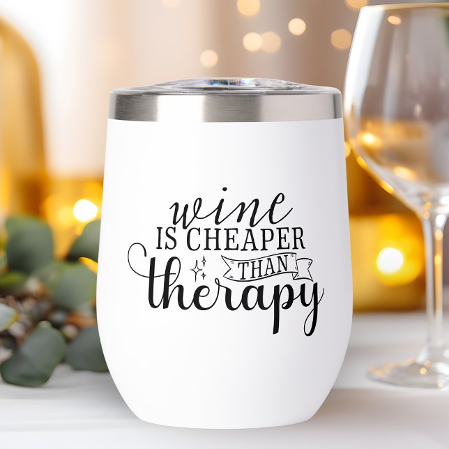 Wine Is Cheaper Than Therapy Wine lover Funny (Creator Uploaded)