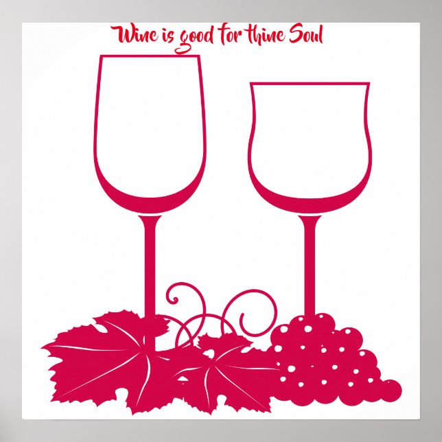 Wine is Good for Thine Soul Posters (Front)