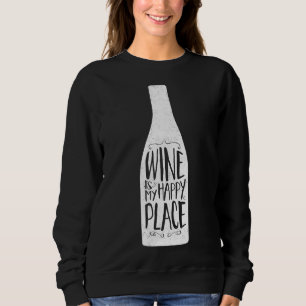 Wine Is My Happy Place Fitted Scoop Sweatshirt