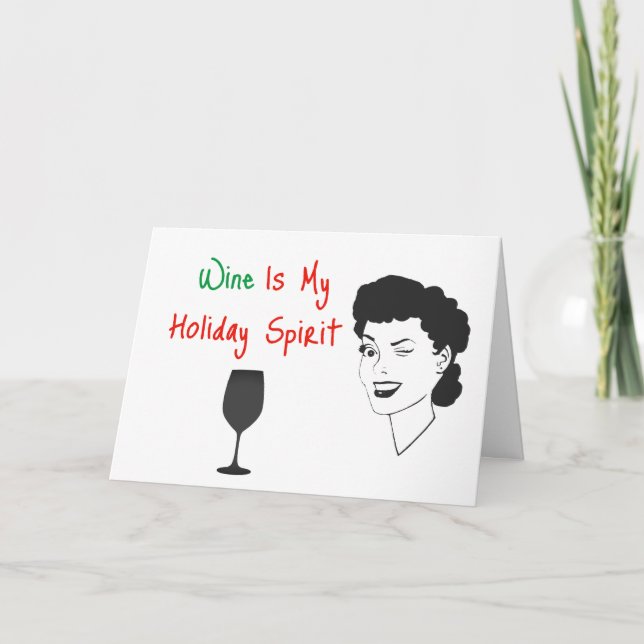 Wine Is My Holiday Spirit Christmas Card (Front)
