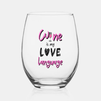 Wine Is My Love Language Ladies Stemless Glass