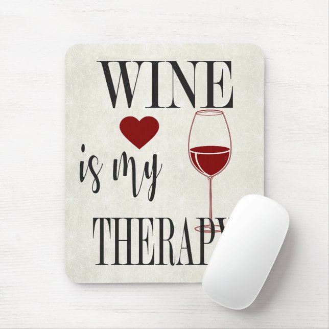 Wine Is My Therapy Mouse Pad (With Mouse)