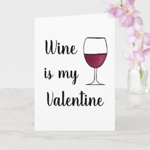 Wine is My Valentine Funny Galentine's Day Humour Card