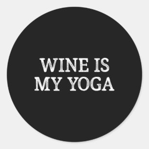 Wine Is My Yoga - Vintage Style - Classic Round Sticker