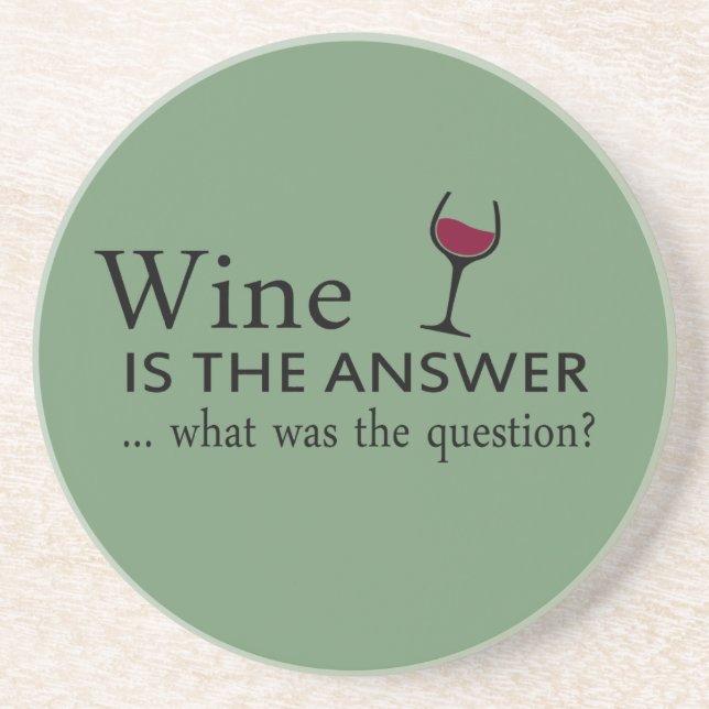 Wine is the answer funny wine quote coaster (Front)