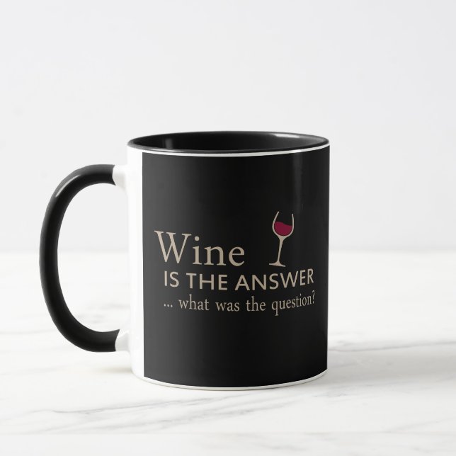 Wine is the answer funny wine quote mug (Left)