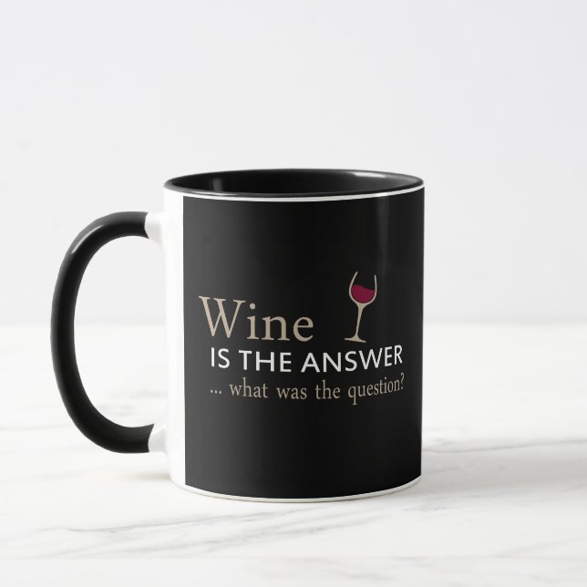 Wine is the answer funny wine quote mug (Left)