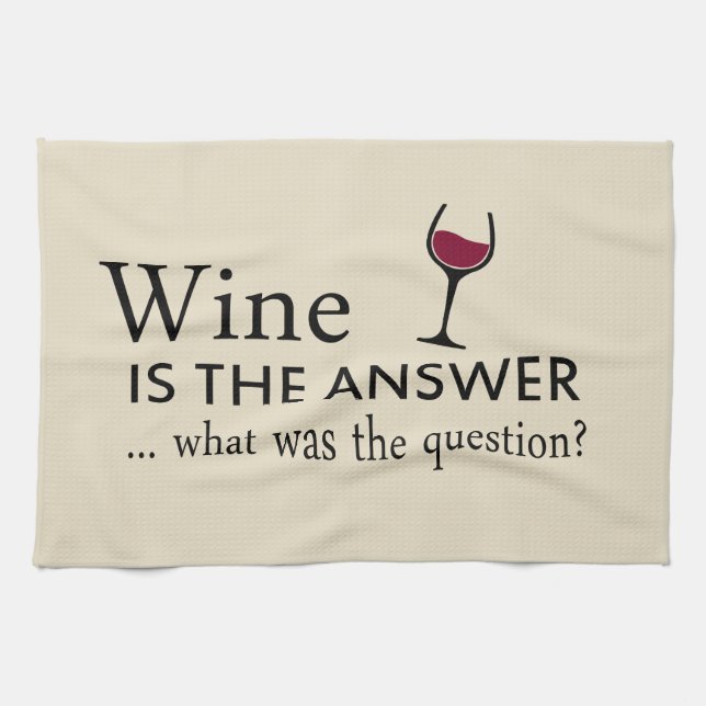 Wine is the answer funny wine quote tea towel (Horizontal)
