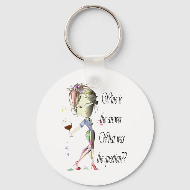 Wine is the Answer - what was the question?? Key Ring (Front)