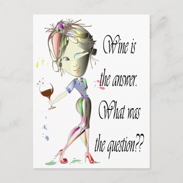Wine is the answer, what was the question? postcard (Front)