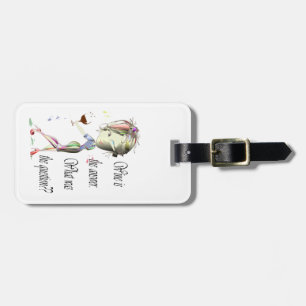Wine is the question funny Wine saying gifts Luggage Tag