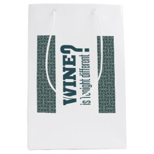 Wine is tonight different? Ma Nishtana? Passover Medium Gift Bag