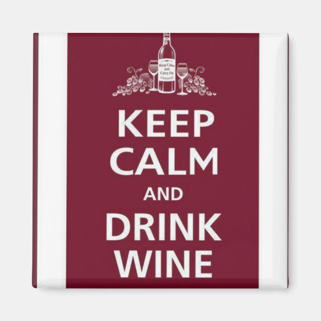 WINE: "KEEP CALM AND DRINK WINE" MAGNET (Front)