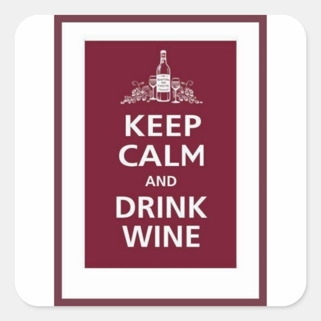 WINE: "KEEP CALM AND DRINK WINE" SQUARE STICKER (Front)
