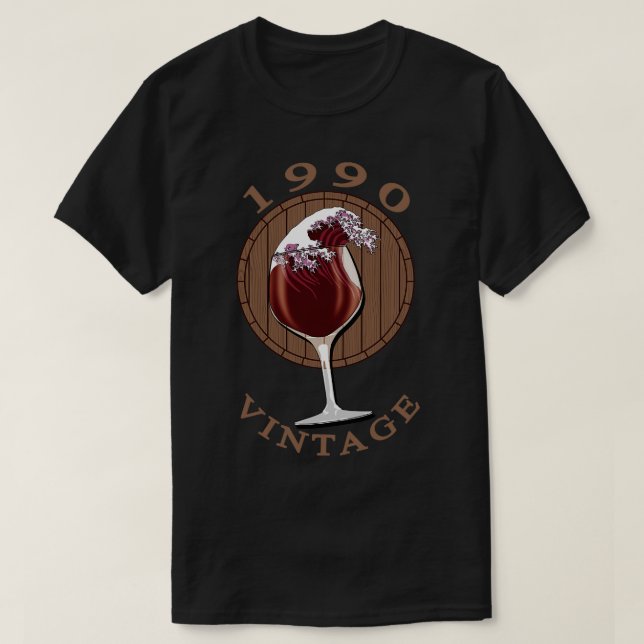 Wine Lover Birthday 1990 Vintage T-Shirt (Design Front)