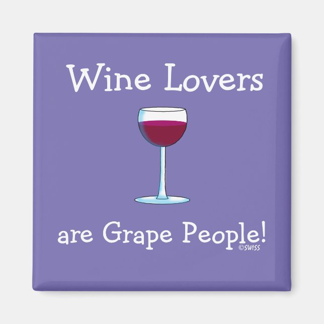 Wine Lovers Are Grape People Humourous Cartoon  Magnet (Front)