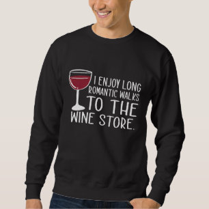Wine Lovers For Women Humour Girls Funny Wine Drin Sweatshirt