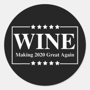 Wine Make 2020 Great Again - Trump Funny Republica Classic Round Sticker