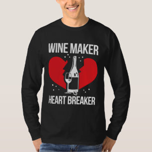 Wine Maker Breaker Drinking Wine Making Winemaking T-Shirt