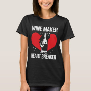 Wine Maker Breaker Drinking Wine Making Winemaking T-Shirt