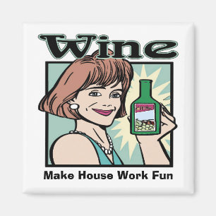 Wine, makes house work fun, edit text magnet