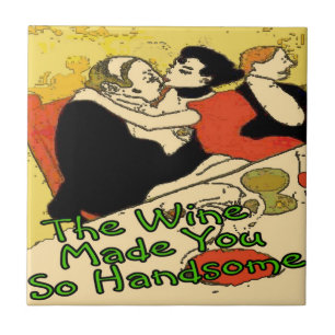 Wine Makes You Hansome Tile