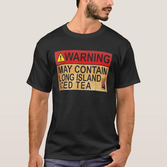 Wine May Contain Long Island Iced Tea T-Shirt (Front)