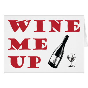 Wine Me Up Card