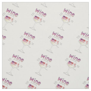 WINE, MORE WINE, EVEN MORE WINE FABRIC