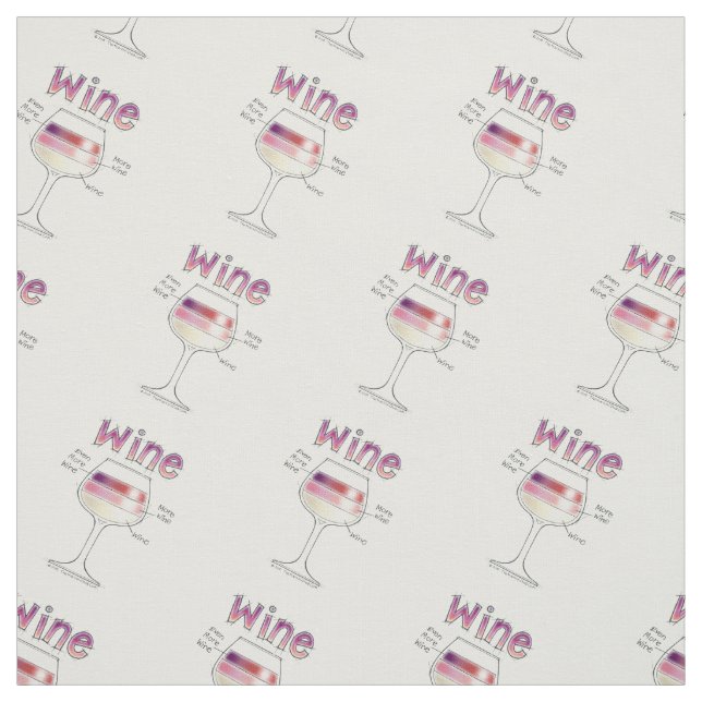 WINE, MORE WINE, EVEN MORE WINE FABRIC (Swatch)