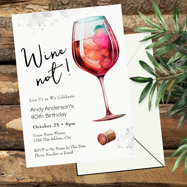 Wine Not 40th Birthday Invitation (Creator Uploaded)