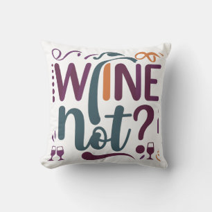 Wine Not? Cushion
