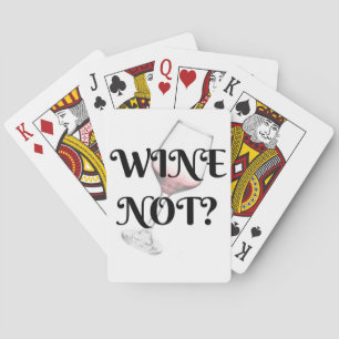 Wine Not?  For the wine lover in your life Playing Cards