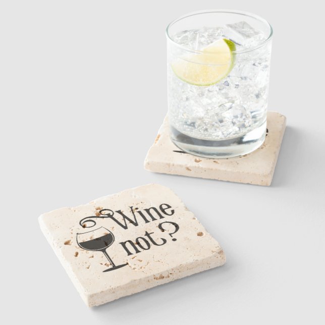 Wine Not Funny Wine Lover Gift Stone Coaster (Side)