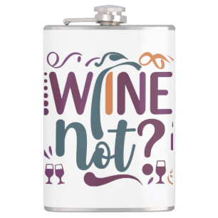 Wine Not Hip Flask