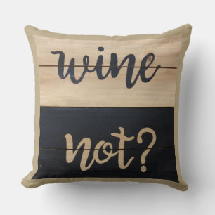 Wine Not Humourous Graphic Art Cushion