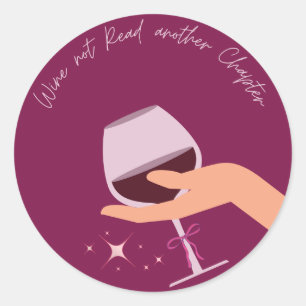 Wine Not Read Another Chapter Sticker