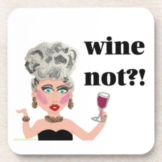 Wine not? wine lady coaster