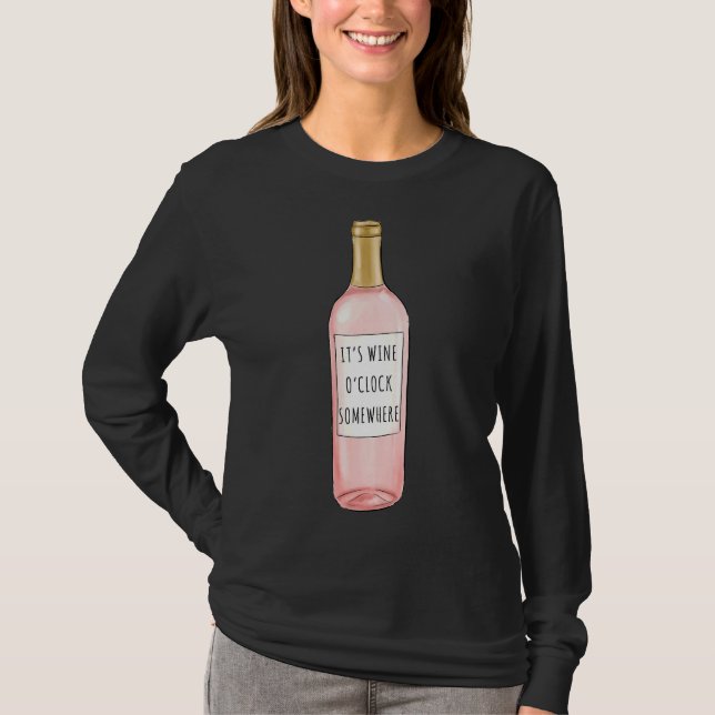 Wine O&amp X27 Clock Somewhere T-Shirt (Front)